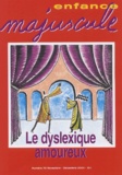 Patricia Chalon - Enfance majuscule N° 79, Novembre-Déce : Le dyslexique amoureux.