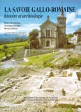 Christian Mermet - La Savoie Gallo-romaine - Histoire et archéologie.