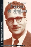 Laurent Ducerf - Entre Savoie Et Europe, Francois De Menthon (1900-1984).