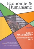Gilles Desrumaux et Claude Royon - Economie & Humanisme N° 368, Mars-Avril 2 : Droit au logement - Qu'en avons-nous fait ?.