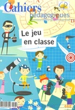 Hervé Hamon - Cahiers pédagogiques N° 448, Décembre 200 : Le jeu en classe.