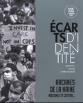 Abdellatif Chaouite et Marcel Beauvoir - Ecarts d'identité N° 135, 2e semestre 2020 : Arcane de la haine - Racismes et caetera....