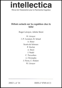 Roger Lécuyer et  Collectif - Intellectica N° 34, 2002/1 : Débats actuels sur la cognition chez le bébé.