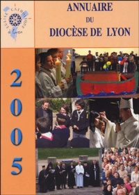  Diocèse de Lyon - Annuaire du Diocèse de Lyon 2005.