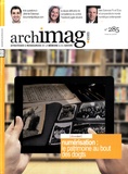  Archimag - Archimag N° 285, Juin 2015 : Numérisation : le patrimoine au bout des doigts.