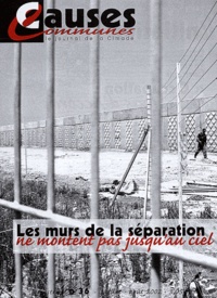  Collectif - Causes Communes N° 36 Juillet-Aout 2002 : Les Murs De La Separation Ne Montent Pas Jusqu'Au Ciel.