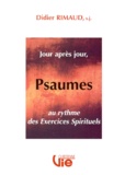 Didier Rimaud - Jour Apres Jour, Psaumes Au Rythme Des Exercices Spirituels.