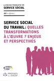  ANAS - La revue française de service social N° 261/2016-2 : Service social du travail : quelles transformations à l'oeuvre ? Enjeux et perspectives.