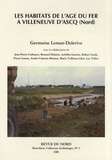 Germaine Leman-Delerive - Les habitats de l'âge du Fer à Villeneuve d'Ascq (Nord) - 2 volumes.