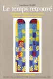 Yves-Marie Hilaire - Le temps retrouvé - Vingt-quatre regards sur deux siècles d'histoire religieuse et politique.