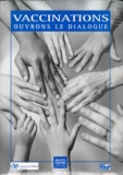  Collectif - Vaccinations. - Ouvrons le dialogue.