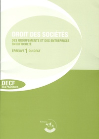  Corroy - Droits des sociétés, des autres groupements et de l'entreprise en difficulté, Epreuve 1 du DECF - Enoncés.