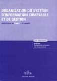 Christine Moysan - Processus 10 Organisation du système d'information comptable et de gestion BTS CGO 1e année - Tome 2, Cas pratiques, Enoncés.