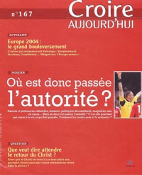 François Boëdec et  Collectif - Croire aujourd'hui N° 167, janvier 2004 : Où est donc passée l'autorité?.