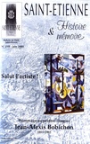 Pierre Troton - Saint-Etienne Histoire & Mémoire N° 218, juin 2005 : Salut l'artiste ! - Hommage au peintre-imagier Jean-Alexis Bobichon (1911-1985).