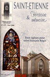 Pierre Troton - Saint-Etienne Histoire & Mémoire N° 229, mars 2008 : Trois églises pour saint François Régis.