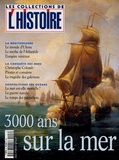 Valérie Hannin - Les Collections de l'Histoire N° 8, juin 2000 : 3000 ans sur la mer.