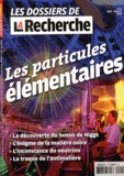 Philippe Clerget - Les dossiers de la Recherche N° 4, Juin-juillet 2013 : Les particules élémentaires.