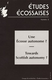 Gilles Leydier et David McCrone - Etudes écossaises N° 5 : Une Ecosse autonome ?.