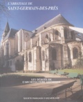 Philippe Plagnieux - L'abbatiale de Saint-Germain-des-Prés et les débuts de l'architecture gothique.