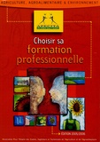  APECITA - Choisir sa formation professionnelle - Agriculture, agroalimentaire & environnement.