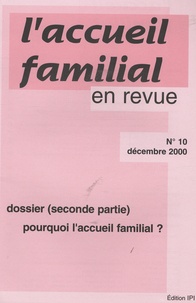Jean-Claude Cébula - L'accueil familial en revue N° 10, Décembre 2000 : Pourquoi l'accueil familial ? (seconde partie).