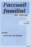 Jean-Claude Cébula - L'accueil familial en revue N° 11, Juin 2001 : La fonction des équipes.