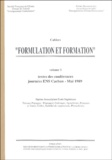 Jean-Paul Gallet - Cahiers "Formulation et formation" - Volume 1, Textes des conférences, journées ENS Cachan - Mai 1989.