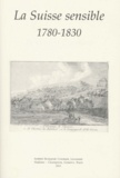  Institut Benjamin Constant - Annales Benjamin Constant N° 25 : La Suisse sensible 1780-1830.