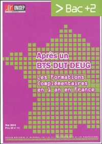  ONISEP Lorraine - Après un BTS, DUT, DEUG - Les formation complémentaires en 1 an en France.