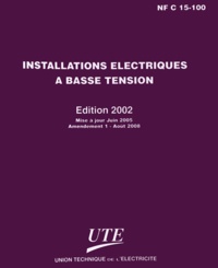  UTE - NF C 15-100 - Installations électriques à basse tension.
