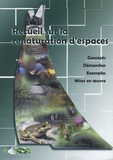  Conservatoire Sites Naturels - Recueil sur la renaturation d'espaces - Concepts, démarches, exemples, mises en oeuvre.