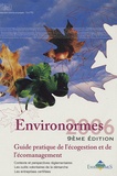 Pierre Olivier Viac et Christophe Lestage - Environormes 2006 - Guide pratique de l'écogestion et de l'écomanagement.