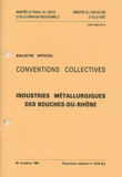  Journaux officiels - Industries métallurgiques des Bouches-du-Rhône - Convention collective (fascicule spécial n° 91/8 bis).