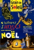  Bayard - Grain de Soleil N° 167 Décembre 2004 : 4 histoires d'anges pour préparer Noël.
