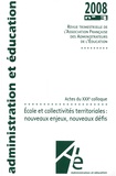 Alain Bouvier - Administration et Education N° 119, octobre 2008 : Ecole et collectivités territoriales : nouveaux enjeux, nouveaux défis.