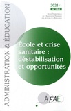 Lydie Klucik et Catherine Moisan - Administration et Education N° 169, 2021/1 : Ecole et crise sanitaire : déstabilisation et opportunités.