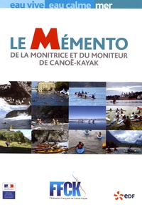  FFCK - Le Mémento de la monitrice et du moniteur de canoë-kayak.