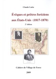 Claude Latta - Les cahiers de Village de Forez N° 63, mai 2009 : Evêques et prêtres foréziens aux Etats-Unis (1817-1870).