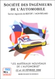  Sia - Les matériaux nouveaux de l'automobile - Recueil des conférences des 15 et 16 février 1996 au Musée de l'Automobile de Sochaux.