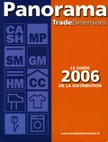  Panorama TradeDimensions - Panorama TradeDimensions - Le guide 2006 de la distribution.