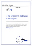 Judy Batt et Romana Vlahutin - Cahiers de Chaillot N° 70, Octobre 2004 : The Western Balkans : moving on.