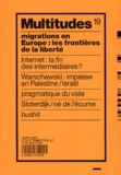 Yann Moulier Boutang - Multitudes N° 19, Hiver 2004 : Migrations en Europe : les frontières de la liberté.