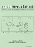 Michel Laisne et Victor Tryoen - Les cahiers Clairaut Hors série N° 1, Mai : Astronomie à l'école élémentaire.