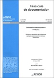  AFNOR - Fascicule de documentation Avril 2005 Stérilisation des dispositifs médicaux - Guide pour la maîtrise des traitements appliqués aux dispositifs médicaux réutilisables.