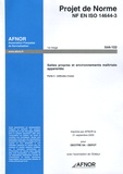  AFNOR - Projet de Norme NF en ISO 14644-3 Salles propres et environnements maîtrisés apparentés - Partie 3 : méthodes d'essai. Edition bilingue Français/Anglais.