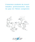  Eurogip - L'assurance accidents du travail-maladies professionnelles dans les pays de l'Union européenne.