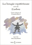 François Barré - La bougie mystérieuse suivi de L'Arbre.