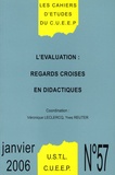 Véronique Leclercq et Yves Reuter - Les Cahiers d'Etudes du CUEEP N° 57, Janvier 2006 : L'évaluation : regards croisés en didactiques.