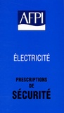  AFPI - Prescriptions de sécurité d'ordre électrique.